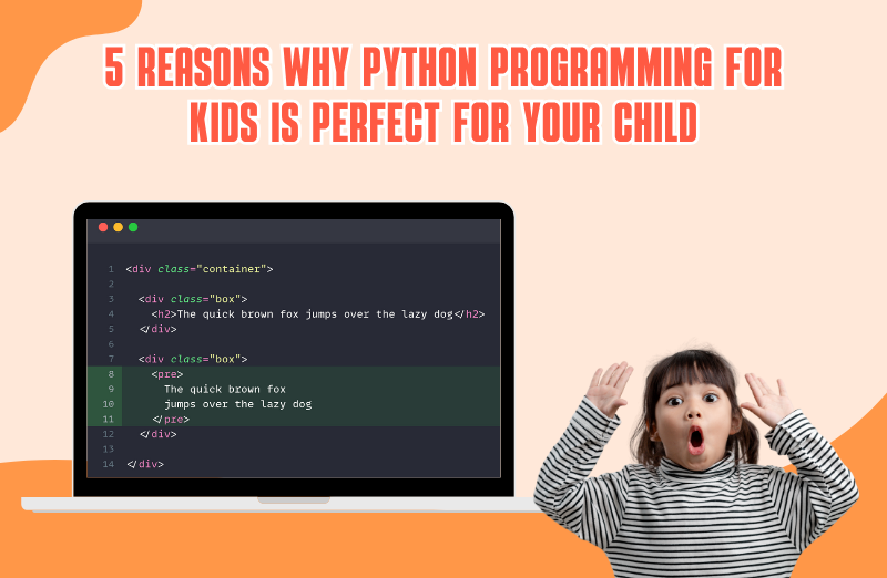 5 reasons why python programing perfect for kids