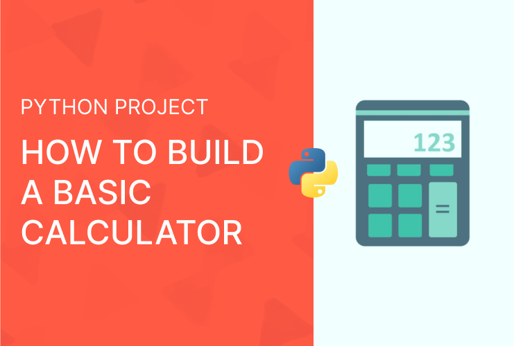 Python project -how to build a basic calculator