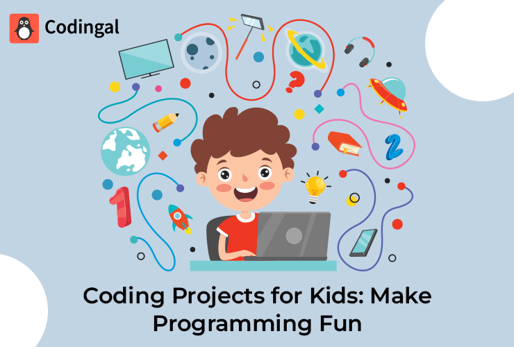Coding Projects for Kids Make Programming Fun