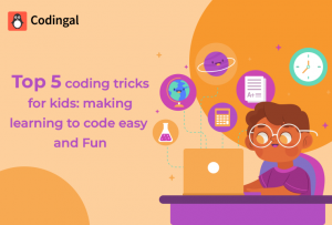 Top 5 Coding Tricks For Kids Make Learn Coding Easy And Fun Top 5 Coding Tricks For Kids Make Learn Coding Easy And Fun