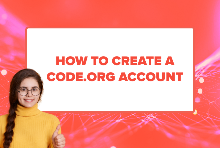 How to Create a Code.org Account?