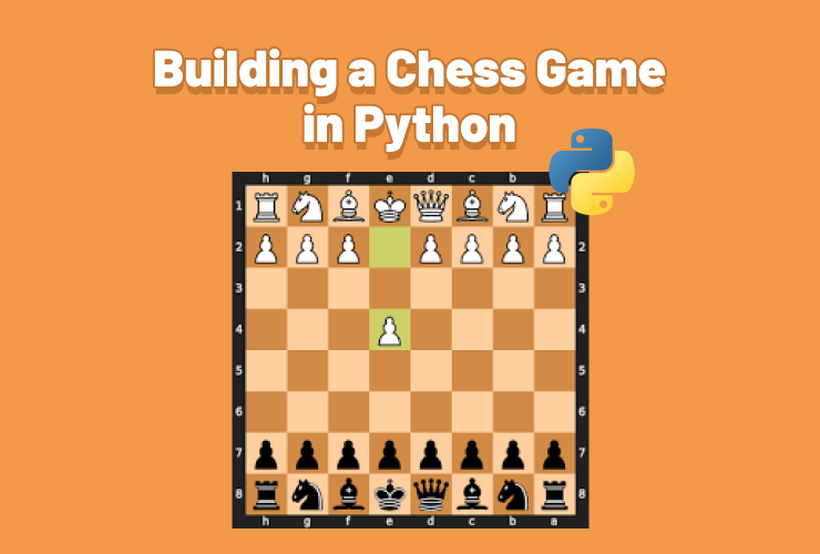 Building a Chess Game in Python