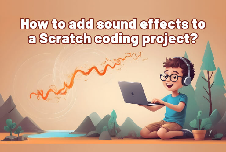How to add sound effects to a Scratch coding project