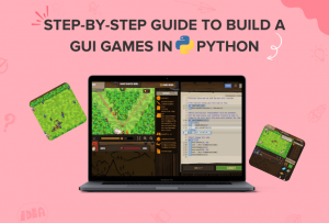 A step-by-step guide to building GUI games in Python | Codingal